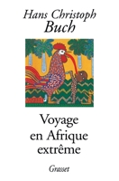 Voyage en Afrique extrême 2246592313 Book Cover