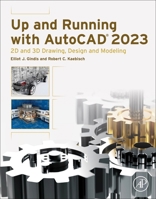 Up and Running with AutoCAD 2023: 2D and 3D Drawing, Design and Modeling 0323996655 Book Cover