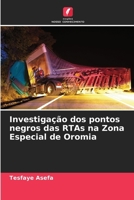 Investigação dos pontos negros das RTAs na Zona Especial de Oromia (Portuguese Edition) 6208683815 Book Cover