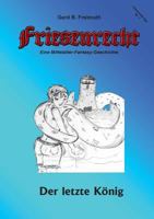 Friesenrecht - Akt I Revisited: Der letzte König (German Edition) 3741225908 Book Cover