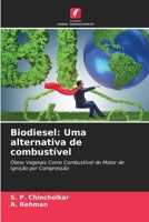 Biodiesel: Uma alternativa de combustível 6205553430 Book Cover