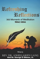 Refreshing Reflections: 365 Moments of Meditation: Military Edition 1689744219 Book Cover
