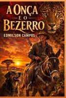 A Onça e o Bezerro (Portuguese Edition) B0GW8QXYMV Book Cover