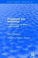 Philosophy and Revelation: A Contribution to the Debate on Reason and Faith: A Contribution to the Debate on Reason and Faith 1138732680 Book Cover