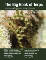 The Big Book of Terps: Understanding Terpenes and Synergy in Cannabis (Cannabis Chemistry Collection) 0986357162 Book Cover