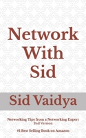 Network With Sid: Networking Tips from a Networking Expert B08GDK9M1V Book Cover