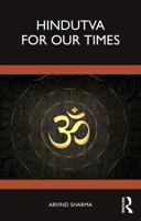 Hindutva for Our Times 1032969385 Book Cover