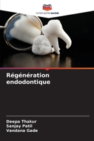 Régénération endodontique (French Edition) 6208436508 Book Cover
