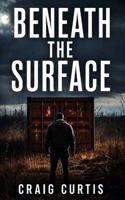 Beneath The Surface B0HDG86GR1 Book Cover