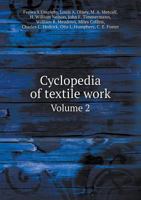 Cyclopedia of Textile Work Volume 2 5518709110 Book Cover