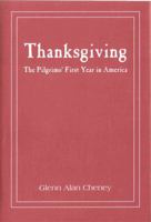 Thanksgiving: The Pilgrims' First Year in America - Large Print 0985628448 Book Cover