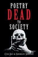 Poetry Dead to Society 1644244101 Book Cover