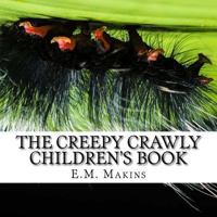 The Creepy Crawly Children's Book 1537541609 Book Cover
