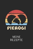 MEINE REZEPTE: | Piroggen & Piroggi & polnische Küche | Kochbuch für 50 eigene Kochrezepte & Rezeptideen | Rezeptbuch zum selber Schreiben | Zum ... | Geschenk für Pole & Polin (German Edition) 1674494521 Book Cover