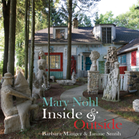Mary Nohl: Inside & Outside 0615251188 Book Cover