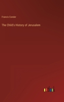 The Child's History of Jerusalem 1356796710 Book Cover