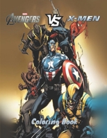 Marvel Coloring Book: The latest high quality images of "AVENGERS" & "X-MEN" for adults and kids B08JF5K332 Book Cover