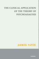 The Clinical Application of the Theory of Psychoanalysis 1780490380 Book Cover