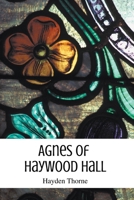 Agnes of Haywood Hall B0CDZKDPDS Book Cover