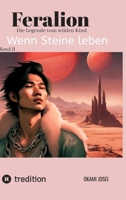 Feralion Band II: Wenn Steine leben (German Edition) 3384244311 Book Cover
