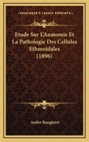 A0/00tude Sur L'Anatomie Et La Pathologie Des Cellules Ethmoadales 2013451989 Book Cover