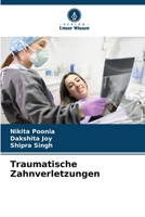 Traumatische Zahnverletzungen (German Edition) 6208530954 Book Cover