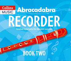 Abracadabra Recorder – Abracadabra Recorder Book 2 (Pupil's Book): 22 graded songs and tunes 1408194384 Book Cover