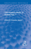 The Present State of Russia Vol. 1 1032218746 Book Cover