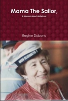 Mama the Sailor, a Memoir about Alzheimer 1304825582 Book Cover