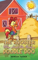 The Rooster who Lost His Cock a Doodle Doo 1685628141 Book Cover