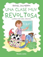 Una Clase Muy Revoltosa 8419962333 Book Cover