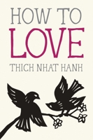 How to Love 1937006883 Book Cover