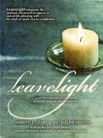 LeaveLight: A Motivational Guide to Holistic End-of-Life Planning, Foreword by Colin Tipping 0982537816 Book Cover