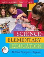 Science in Elementary Education: Methods, Concepts, and Inquiries 0135031508 Book Cover