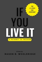 If You Live It B0GNCLLN6V Book Cover