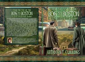 From the Top of the Bog to Boston: A 20th Century Irish Journey B0CWLRQR86 Book Cover