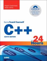 C++ in 24 Hours, Sams Teach Yourself 0672337460 Book Cover