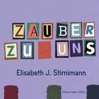 Zauber zu uns: WortcollagePoesie (German Edition) 3819212590 Book Cover