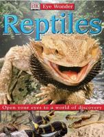 Reptiles (DK Eye Wonder) 0789485540 Book Cover