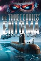 The Three Eddies' Enigma (The Trilogy of Andrew Briggs and Iron Maiden) B0DKBT176L Book Cover