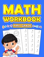 First Grade Math Workbook: 1st Grade math Workbook | first grade Homeschool | 100 Pages of Addition, Subtraction and Time Activities + Worksheets B08KQRX8PX Book Cover