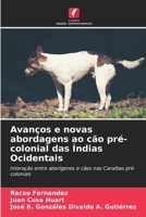 Avanços e novas abordagens ao cão pré-colonial das Índias Ocidentais (Portuguese Edition) 6206455815 Book Cover