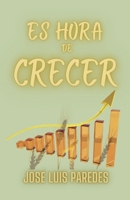 Es Hora de Crecer (Spanish Edition) B0CKD1F7YB Book Cover