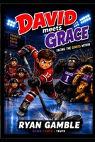 David meets Grace: Facing the Giants within (The Journey Juniors) B0H9F2VHF3 Book Cover