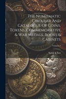 The Numismatic Circular And Catalogue Of Coins, Tokens, Commemorative & War Medals, Books & Cabinets; Volume 3 1022375393 Book Cover