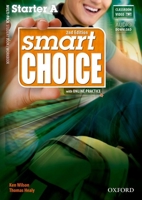 Smart Choice Starter Second Edition Student Book & Workbook Split B & Online Practice Pack 0194407209 Book Cover