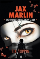 Jax Marlin - The Complete Short Story Series B0C36BWKDF Book Cover
