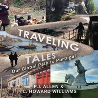 Traveling Tales: Our Global Path to Portugal B0FB481Q6J Book Cover