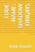 Code Name: Shadow Origins B0BMT7LMQZ Book Cover
