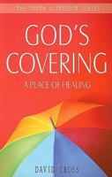 God's Covering: A Place of Healing 185240485X Book Cover